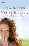 Was sich küsst, das liebt sich: Roman bei Amazon kaufen