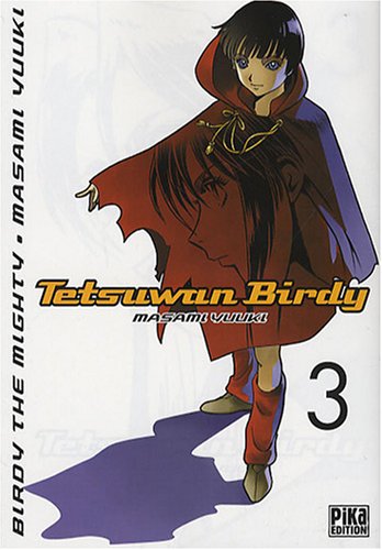 Tetsuwan Birdy — Tome 3