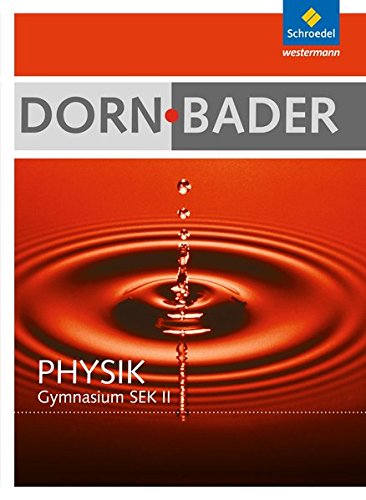 Dorn / Bader Physik SII - Allgemeine Ausgabe 2010: Schülerband mit CD-ROM