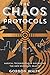 Chaos Protocols: Magical Techniques for Navigating the New Economic Reality by 