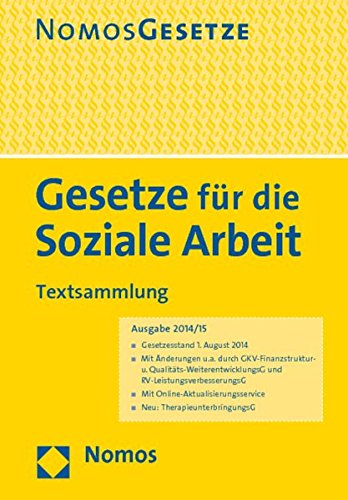 Download Gesetze für die Soziale Arbeit: Textsammlung, Rechtsstand: 4. August 2014 Download Gesetze für die Soziale Arbeit: Textsammlung, Rechtsstand: 4. August 2014