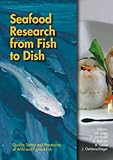 Image de Seafood Research From Fish To Dish: Quality, Safety and Processing of Wild and Farmed Fish