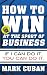 Produktbild How to Win at the Sport of Business: If I Can Do It, You Can Do It
