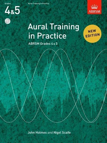 Aural Training in Practice, ABRSM Grades 4 & 5, with CD: New edition by John Holmes (2011-04-07)