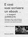 Image de E così vuoi scrivere un ebook ... e magari pubbli