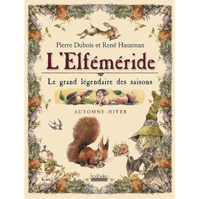 L'Elféméride : Le grand légendaire des saisons L'Elféméride : Le grand légendaire des saisons