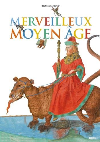 Télécharger Merveilleux Moyen Age Francais PDF
