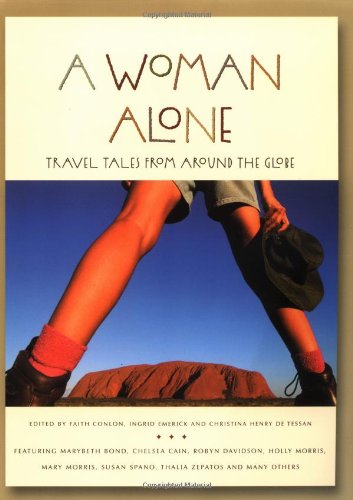 Télécharger A Woman Alone: Travel Tales from Around the Globe Gratuit