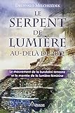 Le Serpent de Lumière - Au-delà de 2012