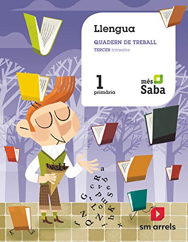 Llengua Quadern de Treball Tercer trimestre 1 Primària Més Saba