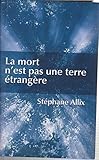 La mort n'est pas une terre étrangère