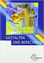 Gestalten Und Berechnen Lehrbuch Fur Konstrukteure Im Maschinenbau Arndt Peter Amazon De Bucher