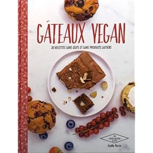 Gâteaux vegan: 30 desserts naturellement bons Livre en Ligne Gâteaux vegan: 30 desserts naturellement bons Livre en Ligne - Telecharger Ebook