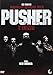 Pusher 1-L'Inizio