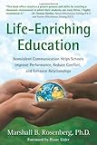 Image de Life-Enriching Education: Nonviolent Communication Helps Schools Improve Performance, Reduce Conflict, and Enhance Relationships