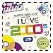 Britney Spears / Nsync / Anastacia: Marek Sierocki Przedstawia: I Love 2000's [2CD]