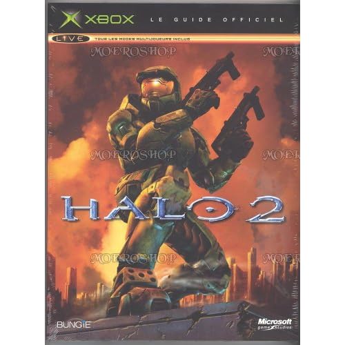 Halo 2, le guide de jeu - Xbox Halo 2, le guide de jeu - Xbox