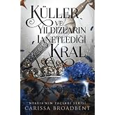 K&uuml;ller ve Yıldızların Lanetlediği Kral ( Karton Kapak )