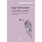 Canavarların Vaatleri - T&uuml;rk&ccedil;e Feminist Spek&uuml;latif Kurmacaya Musallat Olanlar