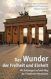 Image de Das Wunder der Freiheit und Einheit: Mit Zeitzeugen auf dem Weg der Friedlichen Revolution