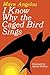 I Know Why the Caged Bird Sings (English Edition) by 