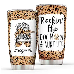 365Fury Dog Mom Tumbler Leopard Pattern With Lid Rockin The Dog Mom And Aunt Life Dog Lovers - Dog Mom Gifts For Women Dog Owners - Mom Double Wall Vacuum Insulated Tumblers Cup 20oz For Mothers Day