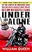 Under and Alone: The True Story of the Undercover Agent Who Infiltrated America's Most Violent Outlaw Motorcycle Gang by 