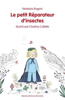 jaquette livre Le petit réparateur d'insectes