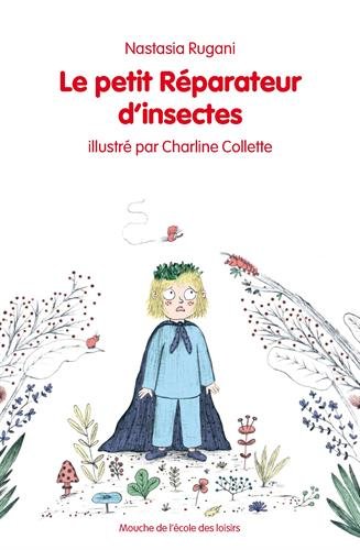 couverture de : Le petit r&eacute;parateur d'insectes