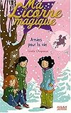 Ma Licorne magique, Tome 7 : Amies  pour la vie