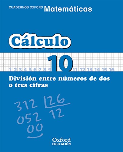 Matemáticas 1º Primaria Cuadernos de Cálculo 10 (Cuadernos de Matemáticas Primaria)