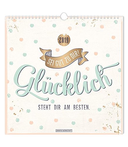 Preisvergleich Produktbild Wandkalender 2019 Sei gut zu dir!