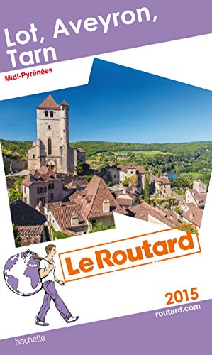 Download Guide du Routard Lot, Aveyron, Tarn 2015