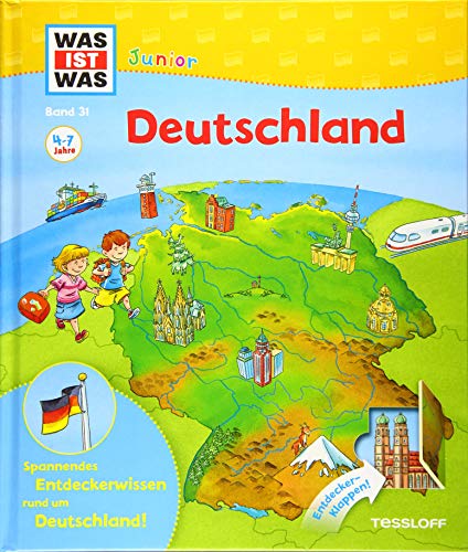WAS IST WAS Junior Band 31. Deutschland: Wie hoch ist der höchste Berg? Wo steht das Schloss des Märchenkönigs? (WAS IST WAS Junior Sachbuch, Band 31)