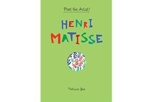 Meet the Artist Henri Matisse: Henri Matisse: 1