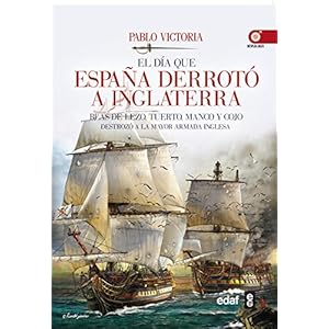 El día que España derrotó a Inglaterra (Crónicas de la Historia)