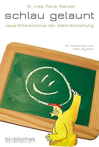 Preisvergleich Produktbild Schlau gelaunt!: Neue Erkenntnisse der Gehirnforschung