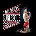The Best Of Burlesque: 50 Original Club Classics