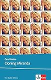 Cloning Miranda: Schulausgabe für das Niveau B1, ab dem 5. Lernjahr. Ungekürzter englischer Originaltext mit Annotationen (Young Adult Literature: Klett English Editions) by