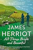 Image de All Things Bright and Beautiful: The classic memoirs of a Yorkshire co