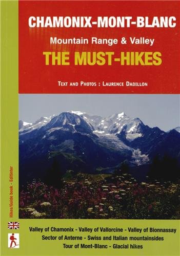 Download Chamonix-Mont-Blanc : The must-hikes Mountain Range & Valley Download Chamonix-Mont-Blanc : The must-hikes Mountain Range & Valley
