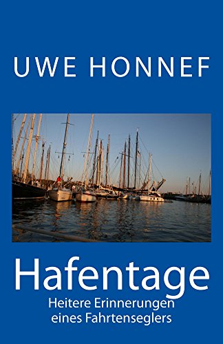 Download Hafentage: Heitere Erinnerungen eines Fahrtenseglers Download Hafentage: Heitere Erinnerungen eines Fahrtenseglers