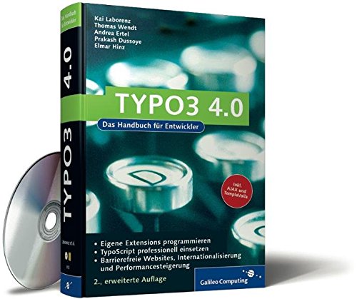 TYPO3 4.0: Praxiswissen für Entwickler: TypoScript, Extensions, Templates. Inkl AJAX-Funktionalitäten in TYPO3 (Galileo Computing)