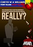  REALLY? For Real?: Exposed Misconceptions of Deception, Compromise, and Success re the Misunderstood Successful Christian - Misguided Undermining Belief ... Heart-Slashes Book 3) (English Edition)