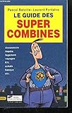 GUIDE DES SUPER COMBINES