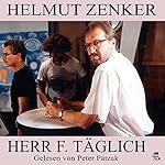 Herr F. täglich