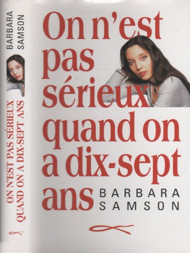 couverture de : On n'est pas s&eacute;rieux quand on a dix-sept ans