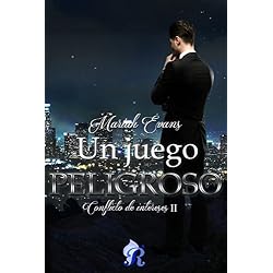 Un juego peligroso (Romantic Ediciones): Conflicto de Intereses II
