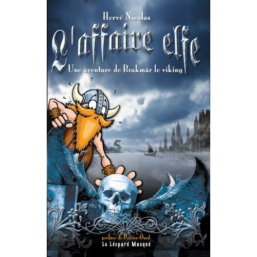 L'Affaire Elfe : une Aventure de Brakmar le Viking L'Affaire Elfe : une Aventure de Brakmar le Viking