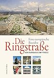 Die Ringstraße: Eine europäische Bauidee by Barbara Dmytrasz, Peter Szabo